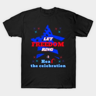 Let Freedom Ring, Hear the Celebration | Cochlear Implant T-Shirt